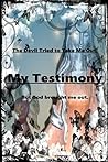 My Testimony: The Devil tried to take me out, But God brought me out.