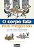 O Corpo Fala Nos Negócios (Em Portuguese do Brasil)