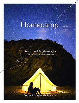 Homecamp: Stories and Inspiration for the Modern Adventurer (Hardcover)