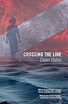 Crossing the Line by Dawn Bates Crossing the Line by Dawn Bates