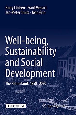 Well-being, Sustainability and Social Development: The Netherlands 1850–2050 (Kindle Edition)