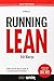 Running Lean: Cómo iterar de un plan A a un plan que funcione (Spanish Edition)