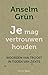 Je mag vertrouwen houden