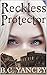 Reckless Protector: Book Three in the Isaacson Trilogy