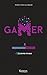 Gamer T05: Contre-attaque (French Edition)
