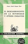 El descubrimiento de la intimidad y otros ensayos (Colección austral ; no. 1584) (Spanish Edition)