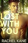 Lost with You by Rachel Kane
