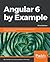 Angular 6 by Example