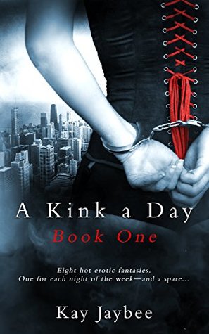 A Kink a Day Book One (Kindle Edition)
