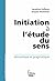 Initiation à l'étude du sen...