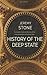 History of the Deep State: Volume 1