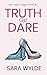 Truth or Dare: A New Adult Romantic Comedy (Fast Times at Ridgemont Hall Book 1)