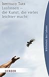 Loslassen - die Kunst, die vieles leichter macht (German Edition) Loslassen - die Kunst, die vieles leichter macht (German Edition)