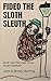 Fideo the Sloth Sleuth by John Sterling