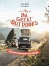 The Great Outdoors: 120 Recipes for Adventure Cooking The Great Outdoors: 120 Recipes for Adventure Cooking