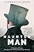Haunted Man (Forgotten Classics Book 1)