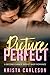 Picture Perfect by Krista Carleson