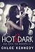 Hot and Dark (Sex with the ...