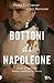 I bottoni di Napoleone by Penny Le Couteur