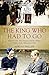 The King Who Had to Go: Edward VIII, Mrs Simpson and the Hidden Politics of the Abdication Crisis