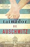 El tatuador de Auschwitz by Heather   Morris