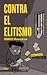 Contra el elitismo. Gramsci...
