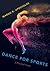 Dance for Sports: A Practic...