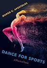 Dance for Sports by Margo K Apostolos
