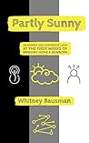 Partly Sunny: An Honest and Humorous Look at the First Weeks of Bringing Home a Newborn