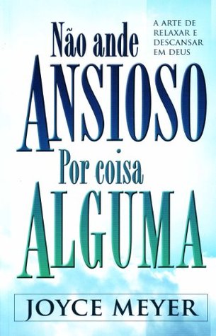 Nao Ande Ansioso Por Coisa Alguma (Em Portugues do Brasil)