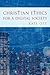 Christian Ethics for a Digi...