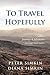 To Travel Hopefully by Peter Simkin