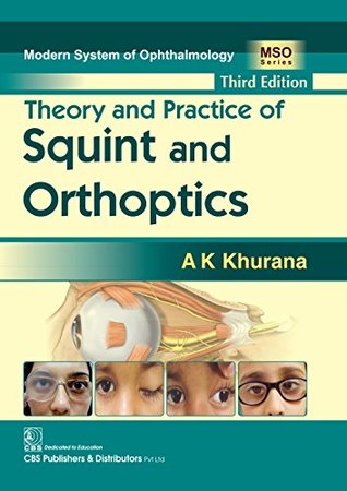 Theory and Practice of Squint and Orthoptics (Modern System of Ophthalmology (MSO) Series)