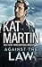 Against the Law by Kat Martin