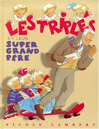 Les Triplés et leur super grand-père (Hardcover)