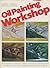 OIL PAINTING WORKSHOP (Signed)
