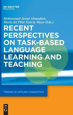 Recent Perspectives on Task-Based Language Learning and Teaching (Trends in Applied Linguistics [TAL], 27)
