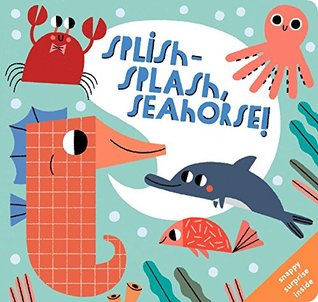Splish-splash, Seahorse! (Snappers, #2)
