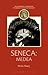 Seneca: Medea (Companions to Greek and Roman Tragedy)