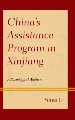 China’s Assistance Program in Xinjiang: A Sociological Analysis