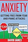 Anxiety: Getting Free from Fear and Panic Attacks
