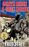 Death Rides A Gray Horse