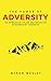 The Power of Adversity: The...