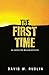 The First Time