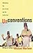 Unconventions: Attempting the Art of Craft and the Craft of Art