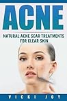Acne: Natural Acne Scar Treatments for Clear Skin