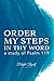 Order My Steps In Thy Word:...