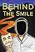 Behind The Smile