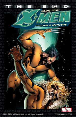 X-Men: The End, Book 2: Heroes and Martyrs (Paperback)