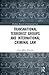 Transnational Terrorist Groups and International Criminal Law (Routledge Research in International Law)